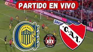 ROSARIO CENTRAL VS INDEPENDIENTE [ EN VIVO ] ⚽️ 🔥 LIGA ARGENTINA 🔥 OCTAVOS DE FINAL [FÚTBOL HOY ]