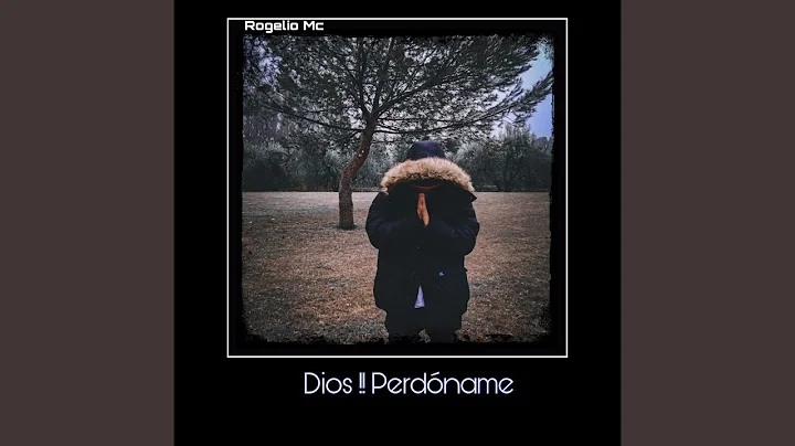 Dios perdoname