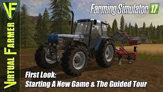 Farming Simulator 17 - First Look: Starting A New Game & The Guided Tour