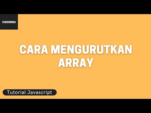 Video: Bagaimana Anda mengurutkan array dalam Javascript?