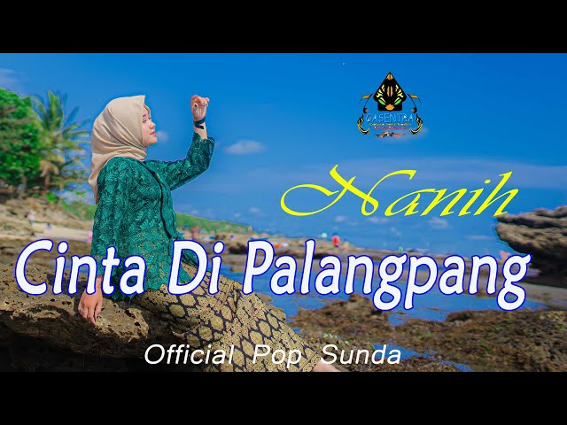 CINTA DI PALANGPANG - NANIH (Official Music Pop Sunda) class=