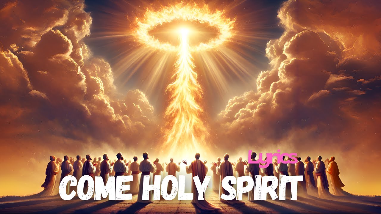 Come Holy Spirit - Powerful Christian Worship Songs-Lyric Video ...