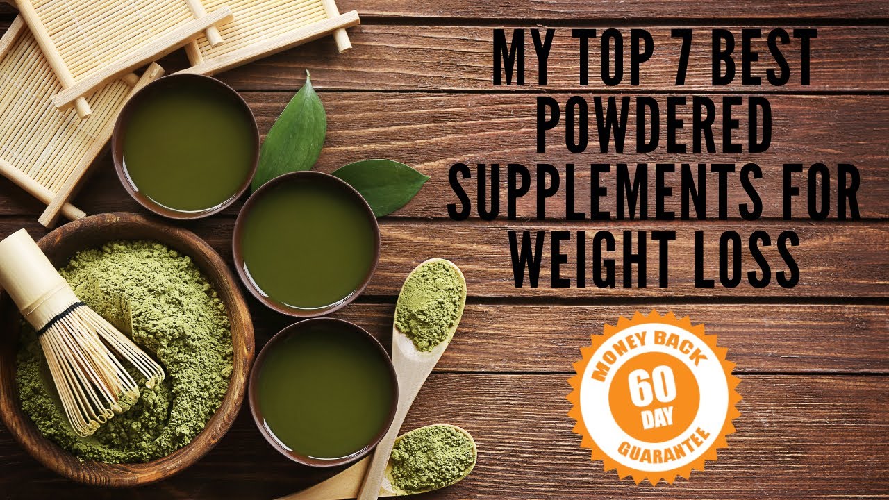 My Top 7 Best Powdered Supplements For Weight Loss YouTube