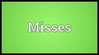 Misses Meaning