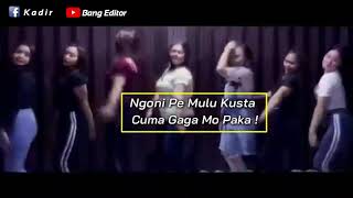 STORY WA | Ngni Pe Mulu Kusta,Gga Mo Paka | DJooX Putra Ft_  Sisterhood - Gaga Mo Paka