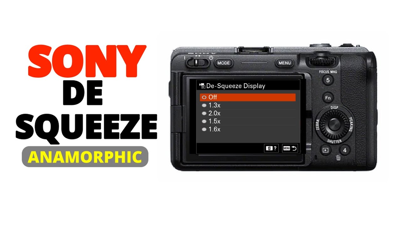 How to Apply Anamorphic De Squeeze Factor Settings in Sony FX3/FX30