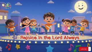 Kids Bible Melody **🎶 Rejoice in the Lord Always | Kids Praise Song 🙌**