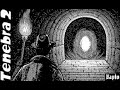 Tenebra2 partie #1
