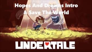 Undertale Ost - Hopes And Dreams Intro \u0026 Save The World Extended
