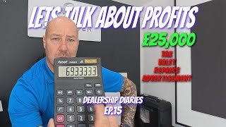 Dealership Profit Breakdown | Dealership Diaries Ep.15