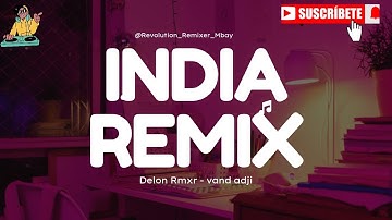 INDIA REMIX - HOP UP SONG - DELON RMXR 2025