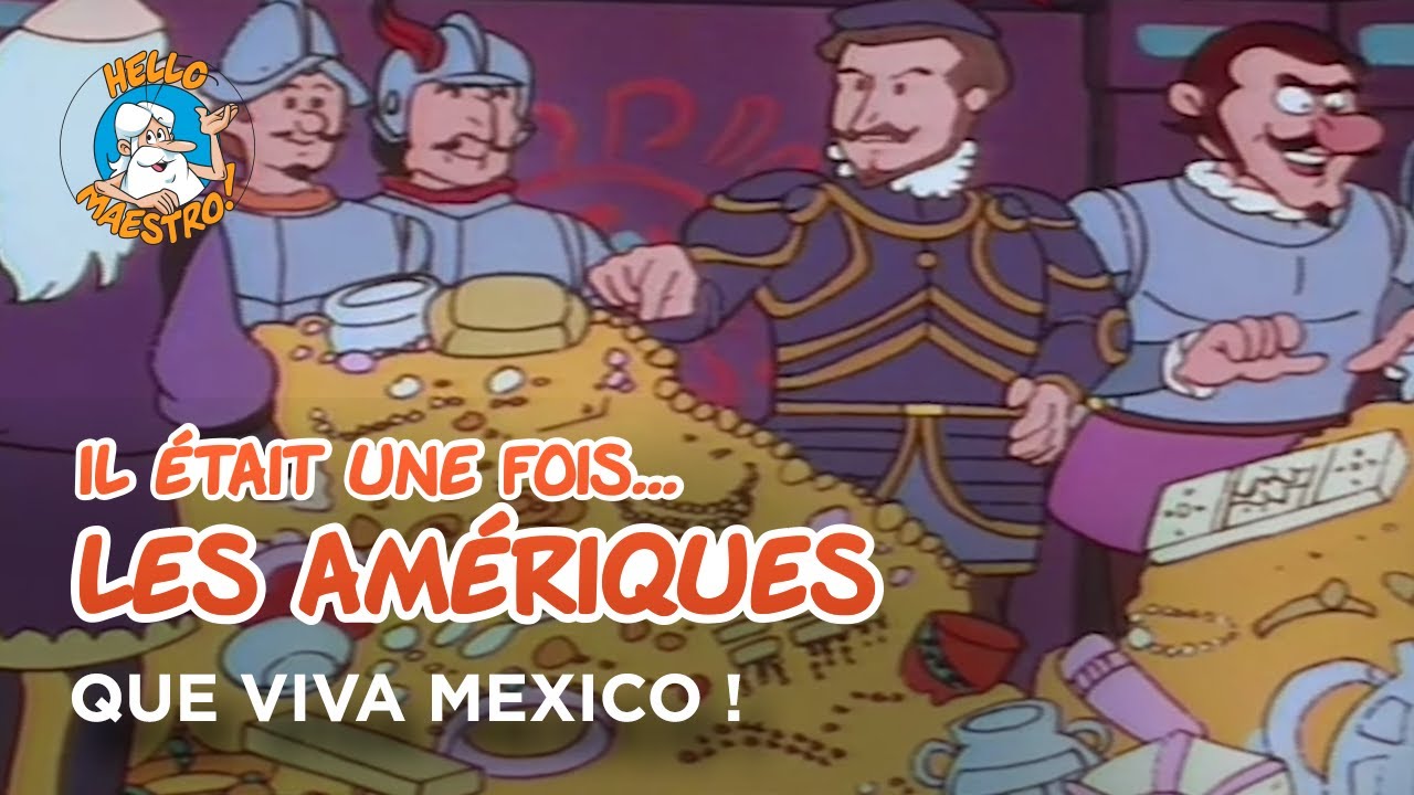 Il était une fois… les Amériques 🇺🇸- Que viva Mexico! 🇲🇽 - YouTube