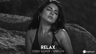 Zohid Saidov -  Relax Original Mix 2023