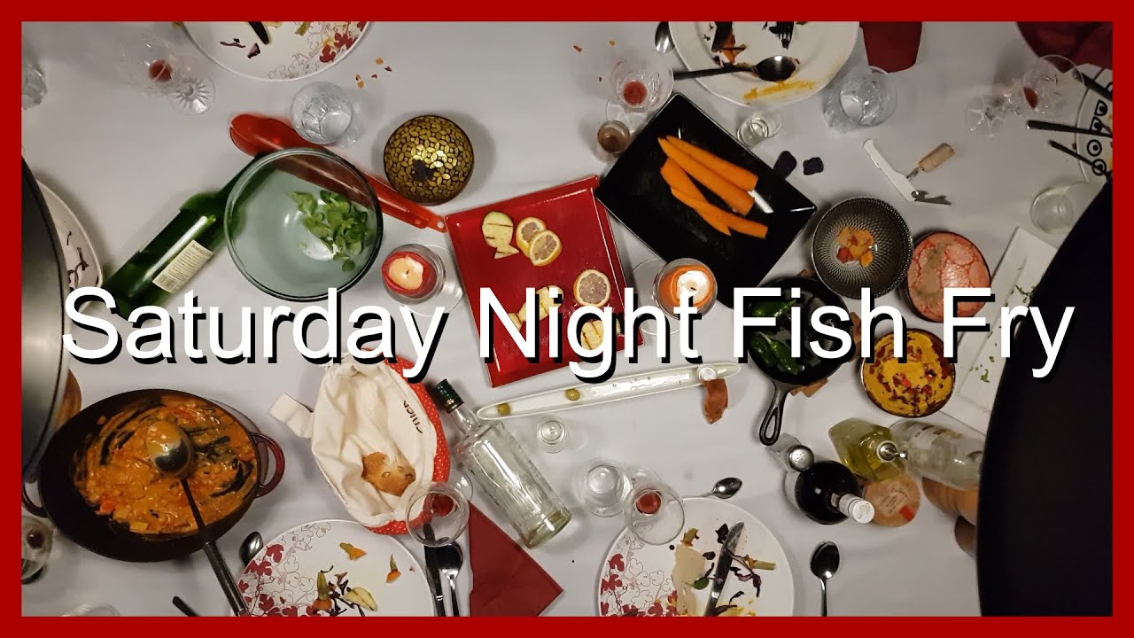 Saturday Fish Saturday Night Fish Fry - YouTube