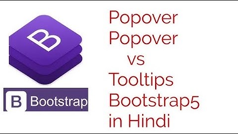 Bootstrap Popover in Bootstrap5 in Hindi Urdu, what is difference between Tooltips and Popover