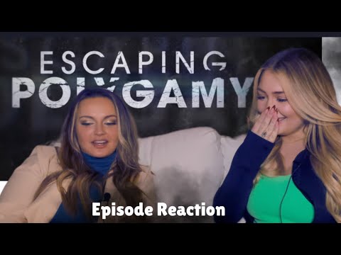 Reacting to Ourselves on ESCAPING POLYGAMY!