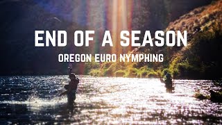 END of a SEASON: Oregon Euro Nymphing