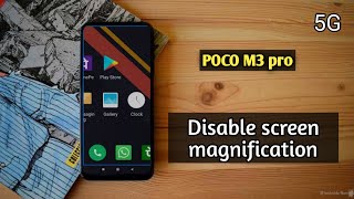 screen zoom kaise band kare triple tap screen zoom problem fixe in Poco M3 Pro 5G