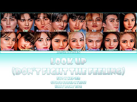 KEP1ER X EXO - Look Up (Don't Fight the Feeling) (Color Coded Lyrics) [Han/Rom/Eng]