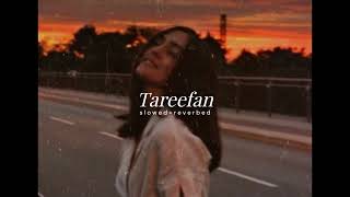 Tareefan | s l o w e d + r e v e r b e d | chords