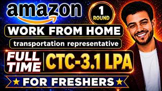 Amazon Work From Home CTC-3 1 LPA Transportation Representative All states For Freshers
