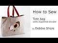 Sewing a Tote bag with zipped divider and pocket  by Debbie Shore