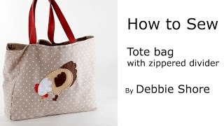 Tote bag with zipped divider and pocket tutorial by Debbie Shore