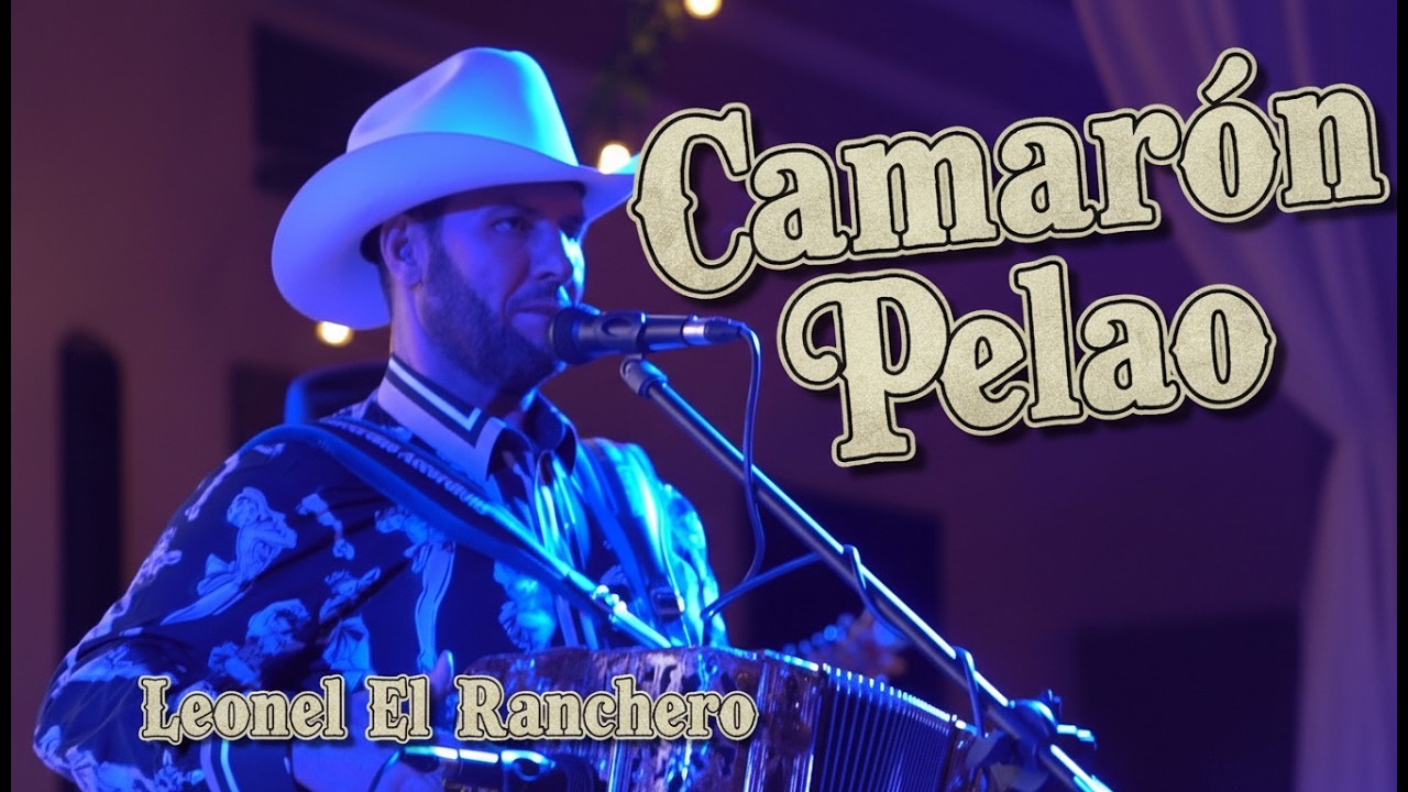Camaron Pelao - Leonel El Ranchero (En Vivo)