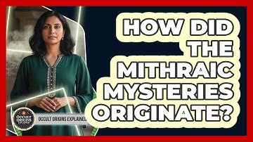 How Did The Mithraic Mysteries Originate?