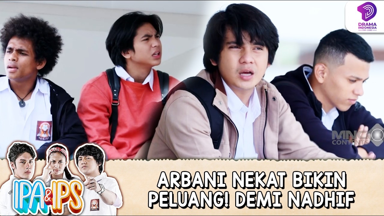 ARBANI GERAK CEPAT! NEKAT BIKIN PELUANG BUAT NADHIF | IPA & IPS | EPS.167-168 (7/8)