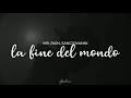 mr. rain, sangiovanni - la fine del mondo (testo)