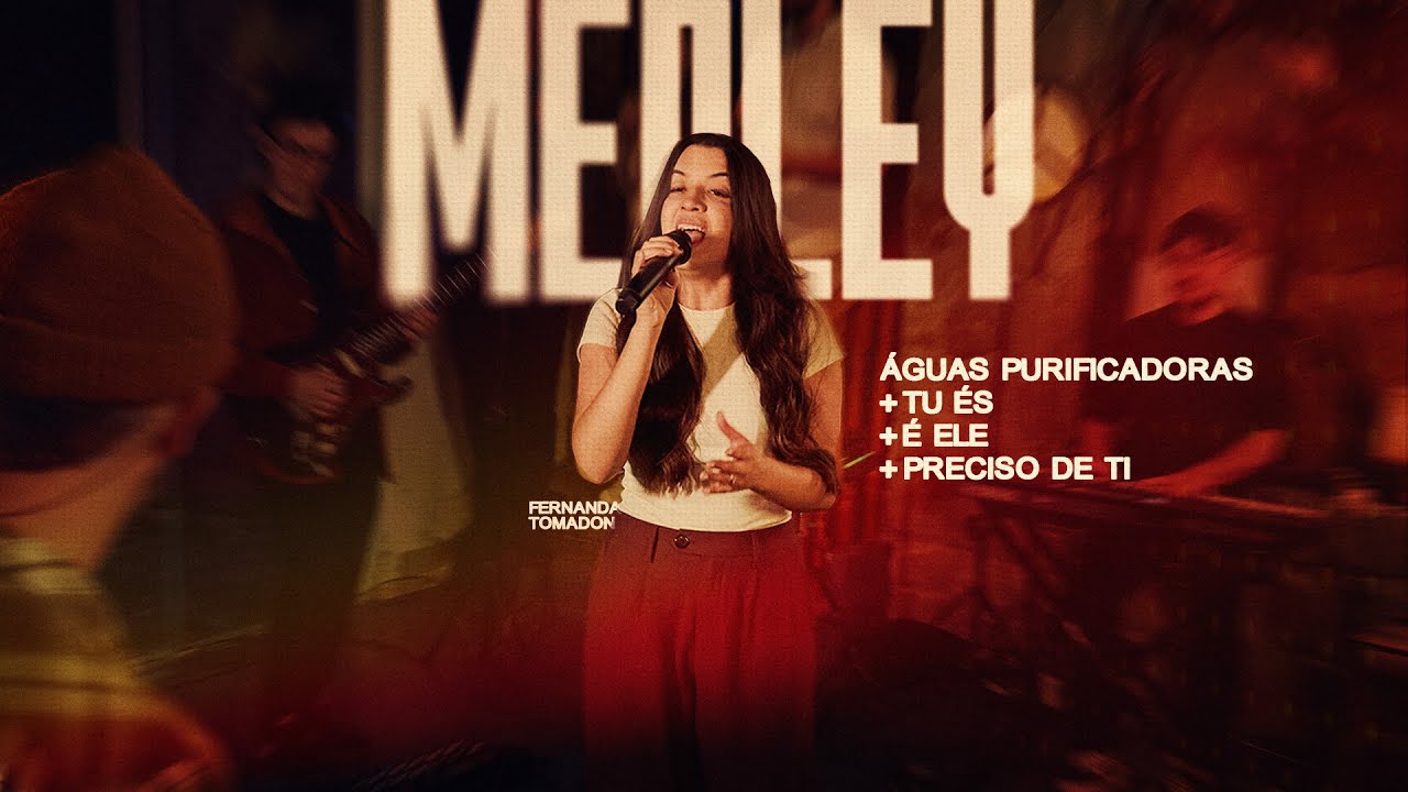 MEDLEY Águas Purificadoras + Tu és + É ele + Preciso de Ti (Cover) | Fernanda Tomadon