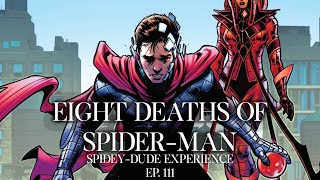 Spideydude Experience Episode 111: 8 Deaths of Spider-Man Parts 3-5, and 65.Deaths Reviews @SpideydudeRadioNetwork