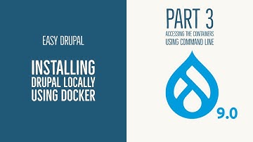 Installing Drupal Locally Using Docker - Pt 3 Accessing the containers via command line