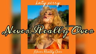 Never Really Over - Katy Perry (The smile video series)