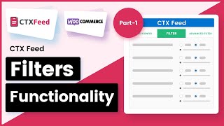 Famous The Functionality of Filters - Part 1 | How CTX Feed Filters Works With WooCommerce Product Feed Profile