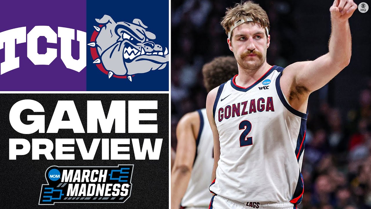 2023 NCAA Tournament No. 6 TCU vs No. 3 Gonzaga GAME PREVIEW [EXPERT