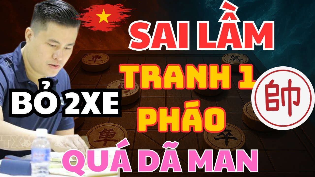 Bỏ 2 XE bắt PHÁO SAI LẦM CỦA ĐẠI SƯ TRUNG QUỐC , LẠI LÝ HUYNH CHIẾN THẮNG VẺ VANG