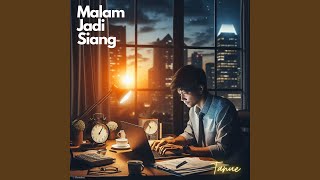 Malam Jadi Siang