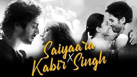 Saiyaara x Kabir Singh Mashup | Arijit Singh | Jubin Nautiyal | Vishal Mishra | Faheem | Amit Vedwal