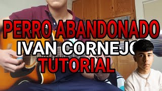 Video-Miniaturansicht von „Perro Abandonado🐕 - Ivan Cornejo - Tutorial - guitarra - ACORDES“