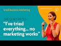 Why Your Marketing Isn’t Working (...and the Quiet Fix)