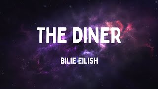 Billie Eilish - THE DINER (Lyric Video)
