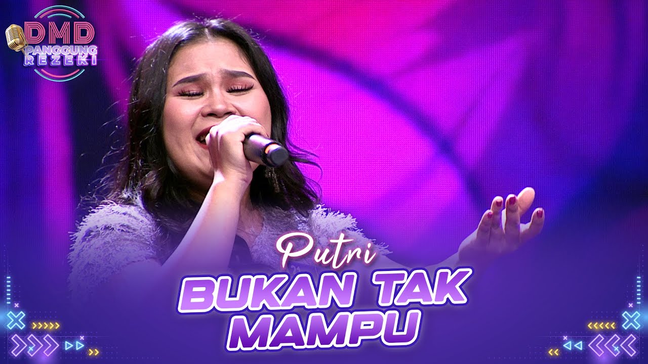 PUTRI - Bukan Tak Mampu | DMD PANGGUNG REZEKI