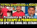 Presidenta del IRTP promociona universidad de César Acuña durante labores de TV Perú