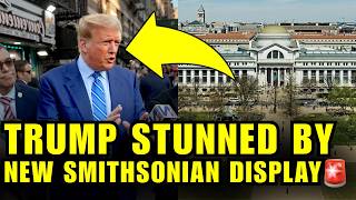 Trump RAGES As SMITHSONIAN MUSEUM Just Dropped A BOMB ON HIM🚨