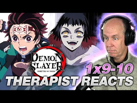 Therapist REACTS to Demon Slayer Season 1 Episodes 9-10