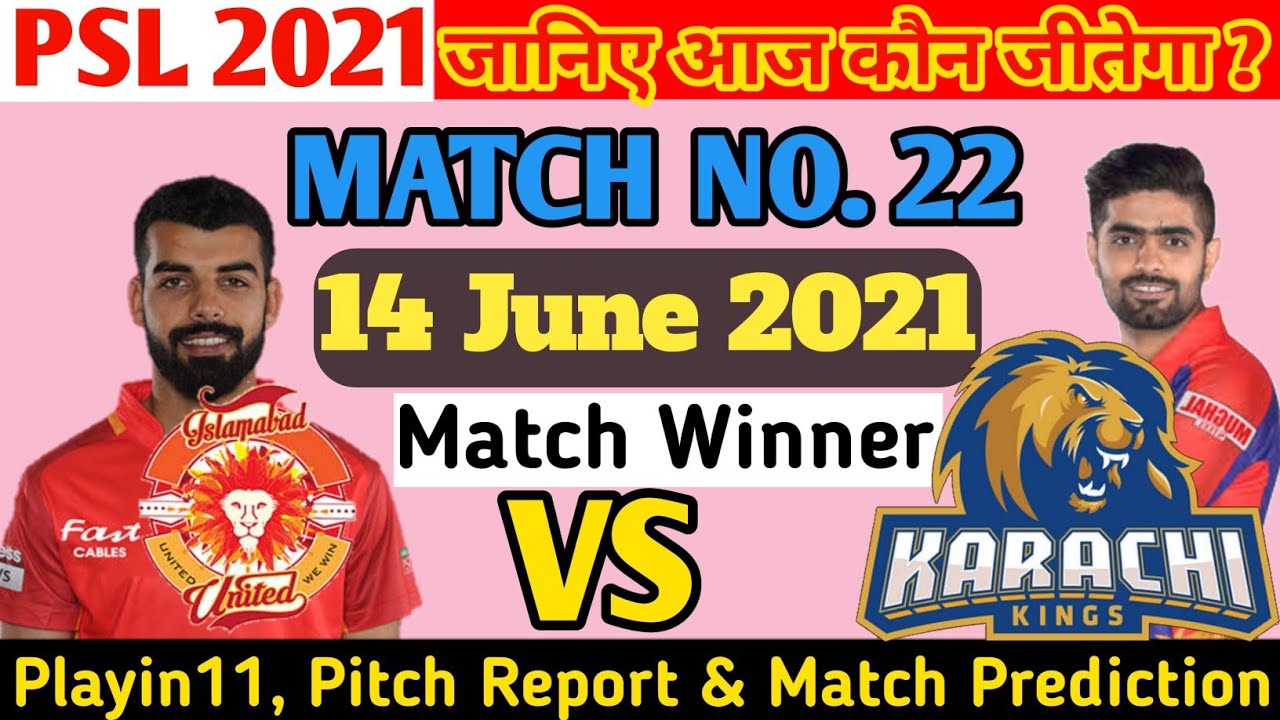 PSL 2021 | Islamabad United vs Karachi Kings 22nd Match Prediction | Aaj Ka Match Kaun jitega ?