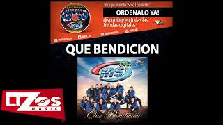 BANDA MS - QUE BENDICIÓN (LETRA)