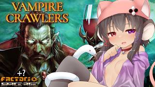 【Vampire Crawlers (+Factorio?)】Serious Ikemen Vampires, and Maybe a New Planet Launch?